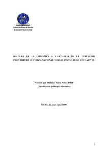 DISCOURS DE LA CONFEMEN A L’OCCASION DE LA CÉRÉMONIE D’OUVERTURE DU FORUM NATIONAL SUR LES INNOVATIONS EDUCATIVES Présenté par Madame Fatou Ndoye DIOP Conseillère en politiques éducatives