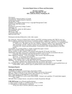 Networked Digital Library of Theses and Dissertations Steering Committee meeting: September 19, 1997 ARL Conference Room, Washington, DC Participants David Balatti, National Library of Canada