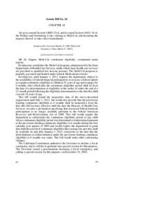 Senate Bill No. 24 CHAPTER 24 An act to amend Section[removed]of, and to repeal Section[removed]of, the Welfare and Institutions Code, relating to Medi-Cal, and declaring the urgency thereof, to take effect immediately