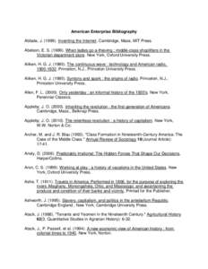 American Enterprise Bibliography Abbate, J[removed]Inventing the Internet. Cambridge, Mass, MIT Press. Abelson, E. S[removed]When ladies go a-thieving : middle-class shoplifters in the Victorian department store. New Y