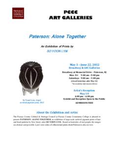 PCCC ART GALLERIES Paterson: Alone Together An Exhibition of Prints by SO YOON LYM