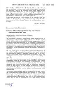 PROCLAMATION 7559-MAY 10, [removed]STAT[removed]Memorial Day and May 12 through May 18, 2002, as Police Week. I call on Americans to observe these events with appropriate ceremonies