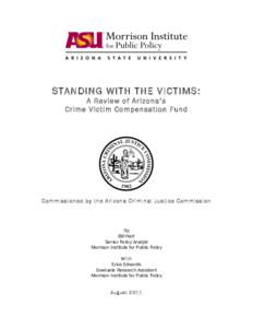 STANDING WITH THE VICTIMS: A Review of Arizona’s Crime Victim Compensation Fund Commissioned by the Arizona Criminal Justice Commission