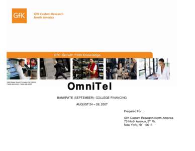 1060 State Road Princeton NJ[removed]T[removed]F[removed]OmniTel BANKRATE (SEPTEMBER): COLLEGE FINANCING AUGUST 24 – 26, 2007