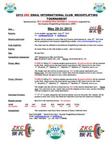 2015 ZKC EMAIL INTERNATIONAL CLUB WEIGHTLIFTING TOURNAMENT Sponsored by ZKC ZHANGKONG BARBELL Company organized by the Oceania Weightlifting Federation (OWF)