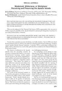 Wilderness and Wildness  Wasteland, Wilderness, or Workplace: Perceiving and Preserving the Apostle Islands James Feldman, Department of History, University of Wisconsin, 3211 Humanities Building, 455 North Park Street,,