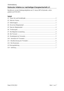 Vereinssatzung  Karlsruher Initiative zur nachhaltigen Energiewirtschaft e.V. Beschlossen von den Gründungsmitgliedern am 23. Januar 2007 in Karlsruhe, zuletzt geändert am.