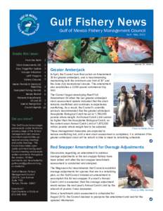 Gulf Fishery News Gulf of Mexico Fishery Management Council April - May, 2012 Inside this issue: From the Helm