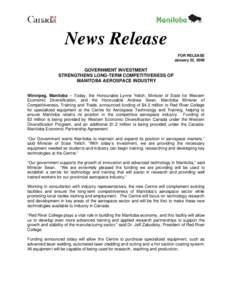 News Release FOR RELEASE January 22, 2009 GOVERNMENT INVESTMENT STRENGTHENS LONG-TERM COMPETITIVENESS OF