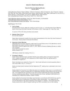 IOWA CITY DOWNTOWN DISTRICT Board of Directors Meeting Minutes July 25, 2012 Voting Members Present: Regenia Bailey, Catherine Champion, Marty Christensen, Kevin Digmann, George Etre, Ritu Jain, Kent Jehle, David Kieft, 