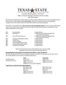Transfer Planning GuideMajor in Aquatic Biology/ Bachelor of Science (BS) 120 Credit Hours Texas Education Code Sectionrequires that Texas public institutions facilitate the transferability of lowerdiv
