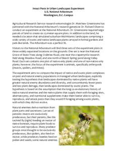 Insect Pests in Urban Landscapes Experiment U.S. National Arboretum Washington, D.C. Campus Agricultural Research Service research entomologist Dr. Matthew Greenstone has partnered with the National Arboretum’s researc