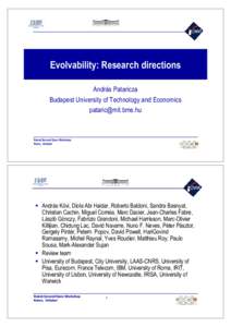 Evolvability: Research directions András Pataricza Budapest University of Technology and Economics   Resist Second Open Workshop