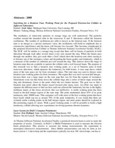 Abstracts[removed]Searching for a Betatron Tune Working Point for the Proposed Electron-Ion Collider at Jefferson Laboratory Student: Scott Alton, Michigan State University, East Lansing, MI Mentor: Yuhong Zhang, Thomas J