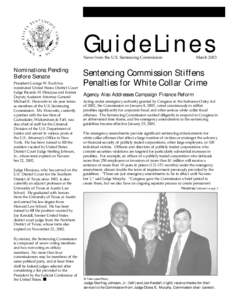 GuideLines News from the U.S. Sentencing Commission Nominations Pending Before Senate President George W. Bush has