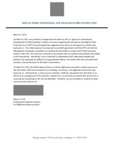 SPECIAL INSPECTOR GENERAL FOR AFGHANISTAN RECONSTRUCTION  March 15, 2012 On March 9, 2012, we provided a management alert letter to the U.S. Agency for International Development (USAID), detailing a number of concerns re