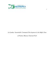 1  La Gamba: Sustainable Communal Development in the Buffer Zone of Piedras Blancas National Park  2