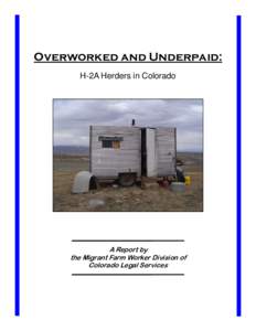 Overworked and Underpaid: H-2A Herders in Colorado A Report by the Migrant Farm Worker Division of Colorado Legal Services