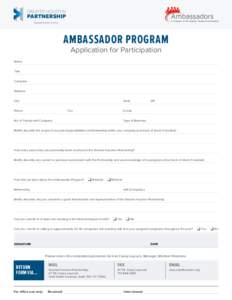 Ambassador program Application for Participation Name				 Title Company