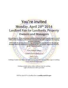 You’re invited Monday, April 28th 2014 Landlord Fair for Landlords, Property Owners and Managers Edward Hines Jr. VA in conjunction with Jesse Brown VA and Captain James A. Lovell FHHC will be hosting a Landlord Fair t