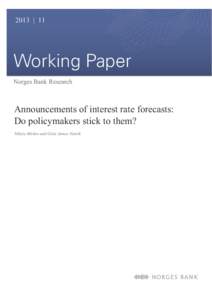 2013 | 11  Working Paper Norges Bank Research  Announcements of interest rate forecasts: