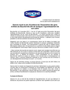 COMMUNIQUÉ DE PRESSE POUR DIFFUSION IMMÉDIATE Danone reçoit le prix Excellence de l’Association des gens d’affaire de Boucherville afin de souligner l’agrandissement de son usine