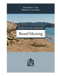 December 11, 2014 Berkeley, California CONTRACTORS STATE LICENSE BOARD  Board Meeting