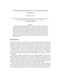 Automatic Data Distribution for Massively Parallel Computers Alexis Platonoff Centre de Recherche en Informatique, E cole Nationale Superieure des Mines de Paris, 35, rue Saint-Honore, 77305 Fontainebleau Cedex, Franc