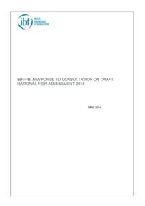 IBF/FIBI RESPONSE TO CONSULTATION ON DRAFT NATIONAL RISK ASSESSMENT 2014 JUNE 2014  TABLE OF CONTENTS