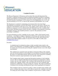 Complaint Procedure The Missouri Department of Elementary and Secondary Education (the Department) has developed a complaint procedure providing for prompt and equitable resolution of complaints alleging noncompliance by