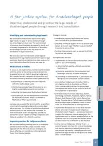 A fair justice system for disadvantaged people Objective: Understand and prioritise the legal needs of disadvantaged people through research and consultation Identifying and understanding legal needs  Strategies include: