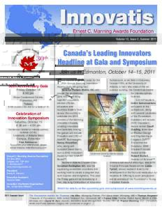 Volume 12, Issue 2, Summer[removed]Canada’s Leading Innovators Headline at Gala and Symposium Join us in Edmonton, October 14–15, 2011 30th Anniversary Gala