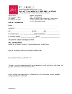 The first National Trust Historic Site in Texas  EVENT VOLUNTEER STAFF APPLICATION Please fill out this form in print and mail, fax, or deliver to: VILLA FINALE Attn: Volunteer Program