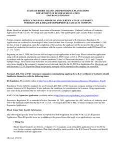 STATE OF RHODE ISLAND AND PROVIDENCE PLANTATIONS DEPARTMENT OF BUSINESS REGULATION INSURANCE DIVISION APPLICATION FOR A RHODE ISLAND CERTIFICATE OF AUTHORITY FOREIGN LIFE & HEALTH OR PROPERTY& CASUALTY COMPANY Rhode Isla