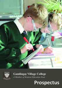 Gamlingay Village College A Member of Stratton Education Trust Prospectus  The Governors and Staﬀ are determined that the