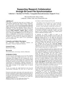 Supporting Research Collaboration through Bi-Level File Synchronization Catherine C. Marshall, Ted Wobber, Venugopalan Ramasubramanian, Douglas B. Terry Microsoft Research, Silicon Valley {cathymar, wobber, rama, terry}@