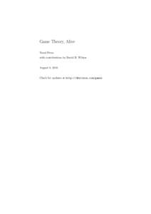 Game Theory, Alive Yuval Peres with contributions by David B. Wilson August 8, 2010
