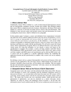 Geospatial Sensor Web and Self-adaptive Earth Predictive Systems (SEPS) A position paper for NASA AIST PI Conference Dr. Liping Di Center for Spatial Information Science and Systems (CSISS) George Mason University 6301 I