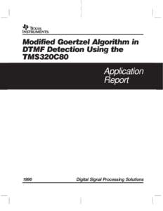 Modified Goertzel Algorithm in DTMF Detection Using the TMS320C80 Application Report