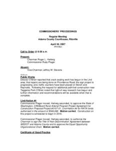 COMMISSIONERS’ PROCEEDINGS Regular Meeting Adams County Courthouse, Ritzville April 30, 2007 (Monday)