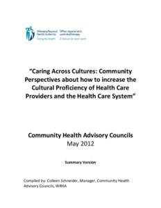 “Caring Across Cultures: Community  Perspectives about how to increase the  Cultural Proficiency of Health Care  Providers and the Health Care System”     