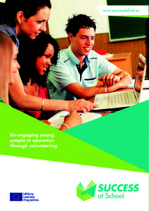 www.successatschool.eu  Re-engaging young people in education through volunteering