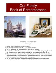 Our Family Book of Remembrance PRESIDENT BOYD K. PACKER President of the Quorum of the Twelve Apostles