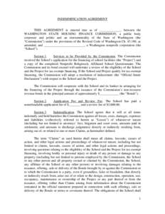 INDEMNIFICATION AGREEMENT  THIS AGREEMENT is entered into as of _____________, between the WASHINGTON STATE HOUSING FINANCE COMMISSION, a public body corporate and politic and an instrumentality of the State of Washingto