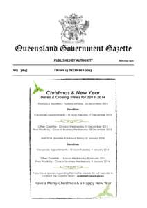 Queensland Government Gazette PUBLISHED BY AUTHORITY Vol[removed]Friday 13 December 2013