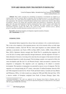 TOWARD MIGRATION TRANSITION IN ROMANIA* Cristian Încalţărău Centre for European Studies, Alexandru Ioan Cuza University of Iași, România  Abstract: Most studies regarding the contributi