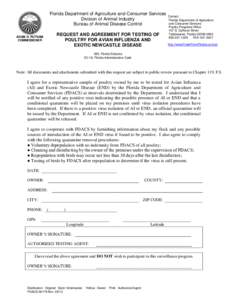 Florida Department of Agriculture and Consumer Services Division of Animal Industry Bureau of Animal Disease Control REQUEST AND AGREEMENT FOR TESTING OF POULTRY FOR AVIAN INFLUENZA AND EXOTIC NEWCASTLE DISEASE