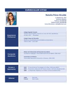 CURRICULUM VITAE  Natalia Pérez Alcalde C/ Madrizal 21, 4º2ª Móstoles (Madrid) Teléfono: 