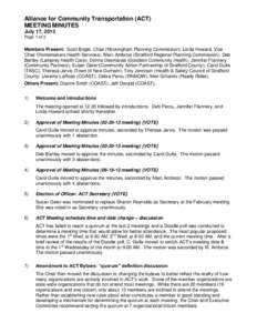 Alliance for Community Transportation (ACT) MEETING MINUTES July 17, 2013 Page 1 of 3  Members Present: Scott Bogle, Chair (Rockingham Planning Commission); Linda Howard, Vice