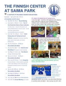 THE FINNISH CENTER AT SAIMA PARK A CHAPTER OF FINLANDIA FOUNDATION NATIONAL Newsletter – Spring[removed]No[removed]UPCOMING EVENTS 2014
